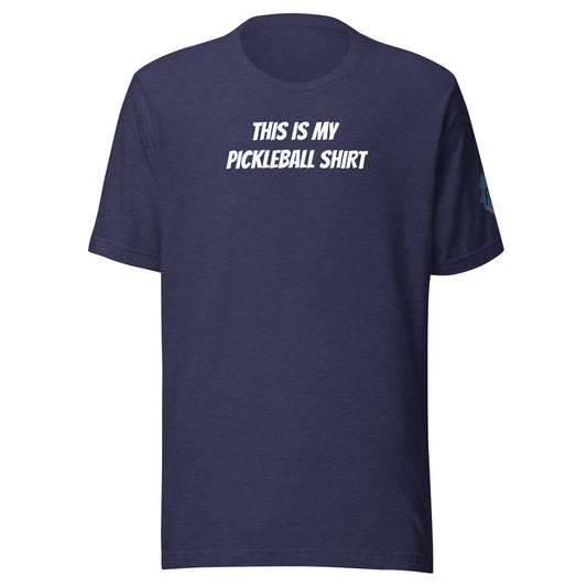 Full Send Pickleball "This is my pickleball shirt "unisex T-shirt with logo on sleeve and clean front design