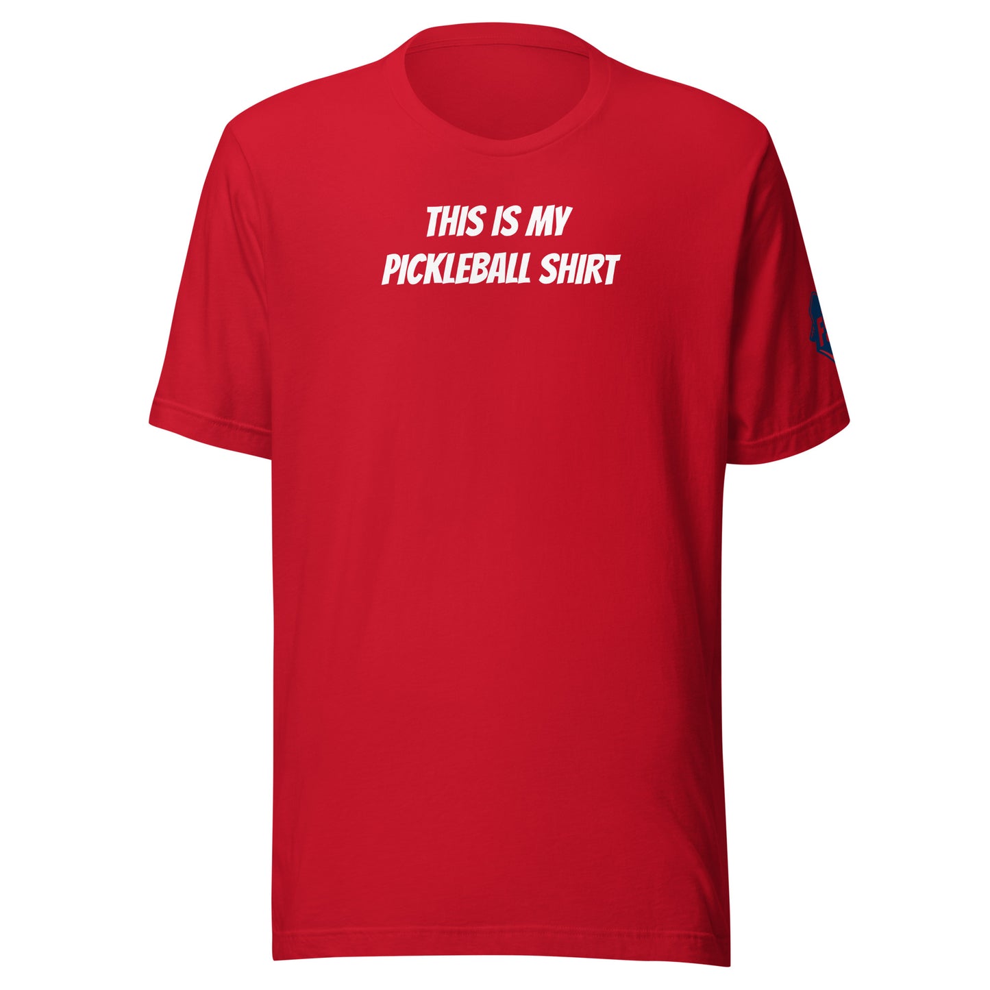 Full Send Pickleball "This is my pickleball shirt "unisex T-shirt with logo on sleeve and clean front design