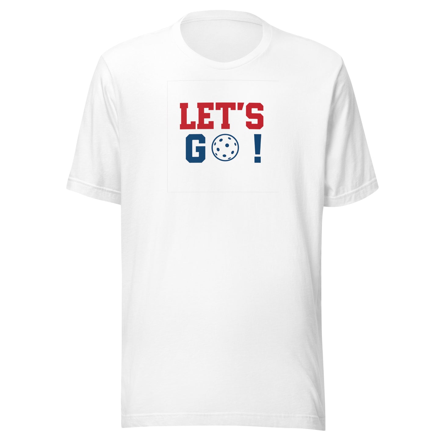 Full Send Pickleball White t-shirt with 'LET'S GO!' text in red, blue, and white on a white t-shirt